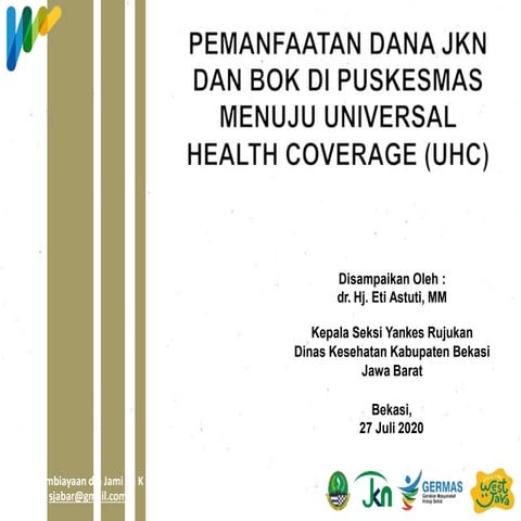 Materi pemanfaatan dana jkn &amp; bok di puskesmas ( bapelkes cikarang)