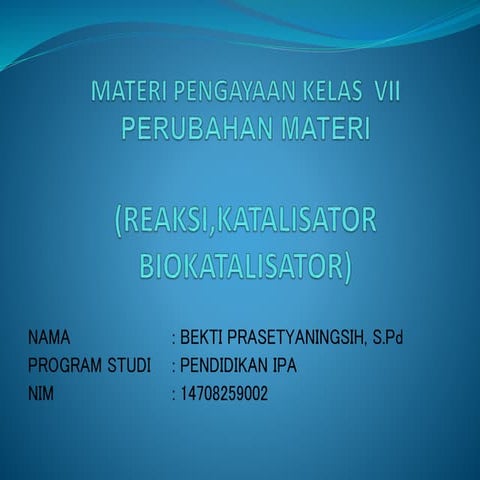 Materi reaksi, katalisator, biokatalisator