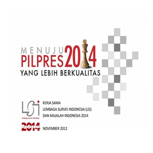 Rilis Survei Opinion Leader LSI-Majalah Indonesia 2014 Nov2012