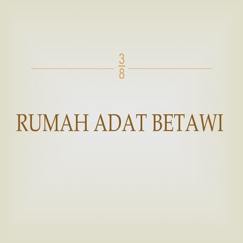 Materi PLBJ KELAS 6 BAB RUMAH ADAT BETAWI.pptx