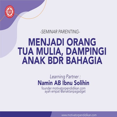 Materi Seminar Parenting Menjadi Orang Tua Mulia Dampinigi Anak Bdr