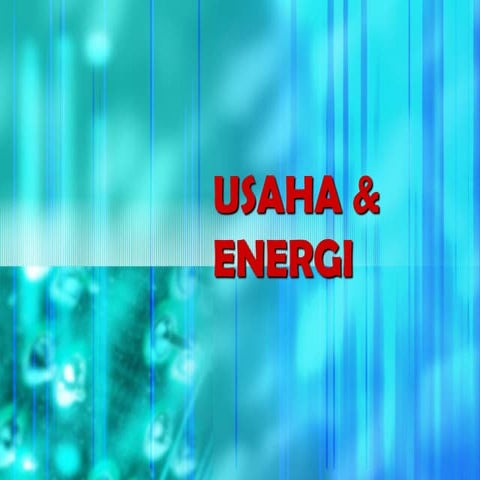 MATERI_Usaha dan Energi untuk pembelajaran Fisika