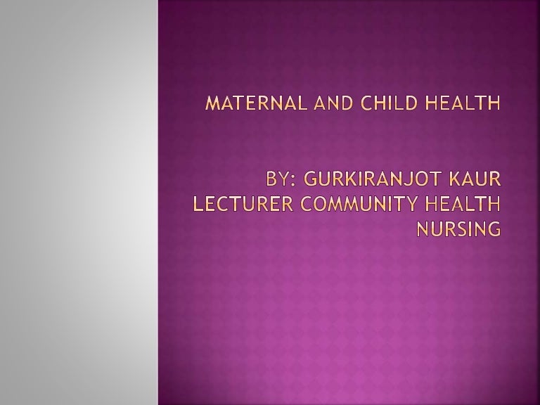 Maternal and child health