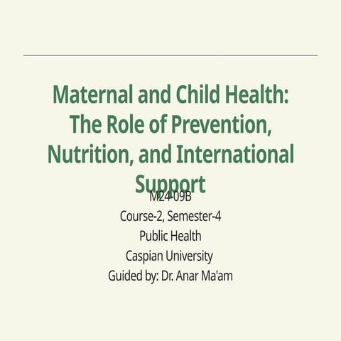 Maternal and Child Health The Role of Prevention, Nutrition, and ...