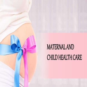 maternal child health care.pptx community health nursing in determinants of health