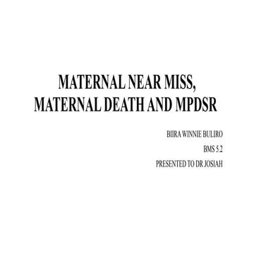MATERNAL NEAR MISS 2. Loss of pregnancy at term