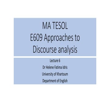 Ma tesol e609 approaches to discourse analysis lecture 6