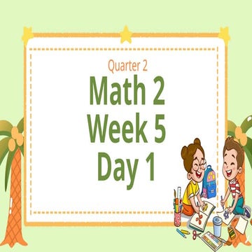 MATHEMATICS for Grade 2 Quarter 2 Week 5.pptx