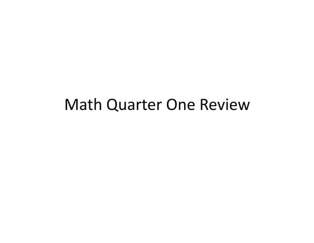 Math Quarter One Review PPT math-quarter-one-review-ppt