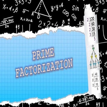 Prime Factorization  (Math 4)