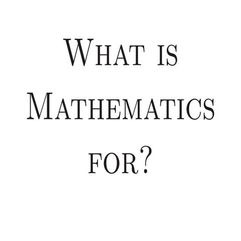 Math 4 introduction - What is Mathematics for? | PDF
