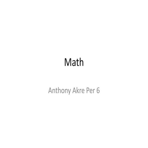 Math anthony akre | PPTX