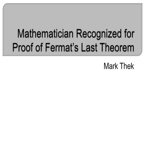 Mathematician Recognized for Proof of Fermat’s Last Theorem