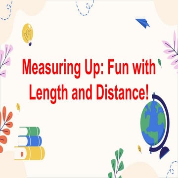 MATHEMATICS2 Q2 7 solve problems involving length and distance..pptx