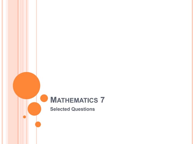 Mathematics 7_Selected Questions | PPT