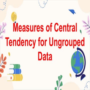 MATHEMATICS8 Q1 1. determine measures of central tendency of ungrouped data.pptx