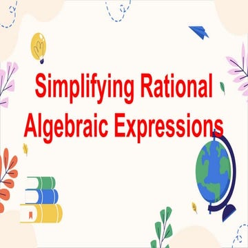 MATHEMATICS8 Q1 10. simplify rational algebraic expressions.pptx