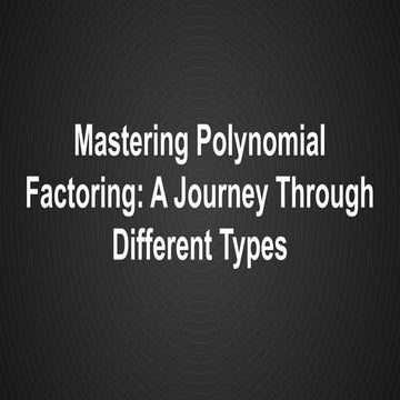 MATHEMATICS8 Q1 8. completely factor different types of polynomials (polynomi...