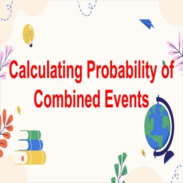 MATHEMATICS8 Q4 10. calculate the probability of simple combined events by li...