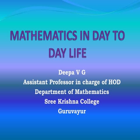 Mathematics in day to day life