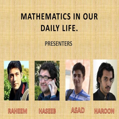 Mathematics in our daily life