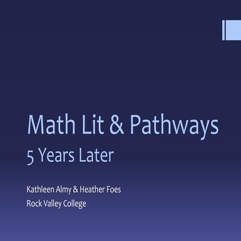 Math Lit and Pathways 5 Years Later AMATYC 2016
