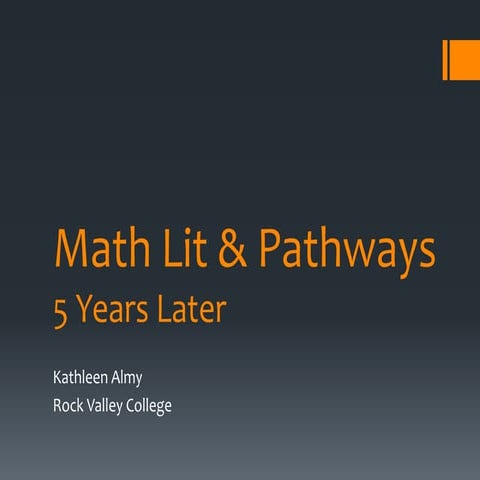 Math Lit & Pathways: 5 yrs later ORMATYC 2016