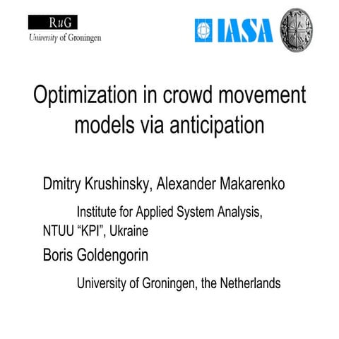 Optimization in Crowd Movement Models via Anticipation