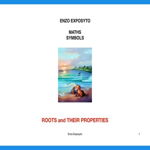 MATHS SYMBOLS - ROOTS and THEIR PROPERTIES