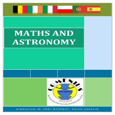 Maths and Astronomy Why Maths Comenius project
