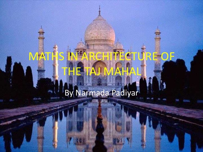 Maths in architecture of the taj mahal