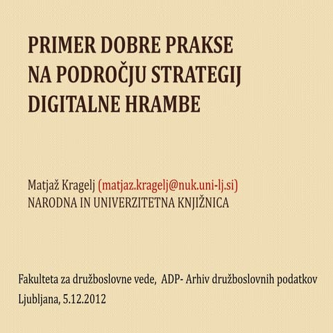 Primer dobre prakse na področju strategij digitalne hrambe, 2012