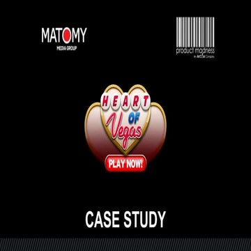 Kenshoo App Marketing Summit: Heart of Vegas Case Study by Product Madness and Matomy