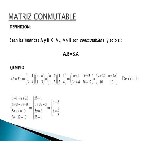 Matrices conmutable, idempotente, nilpotente, involutiva, elemental y equival...
