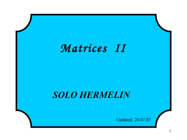 Matrices ii