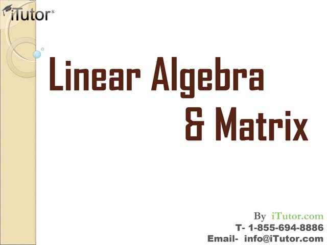 Linear Algebra and Matrix