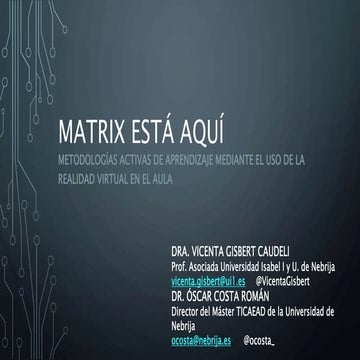 Matrix está aquí: Metodologías activas de aprendizaje mediante el uso de la realidad virtual en el aula