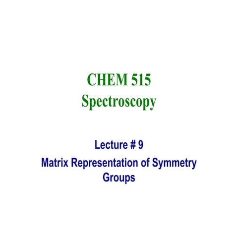 Matrix Representation of Symmetry Groups.ppt