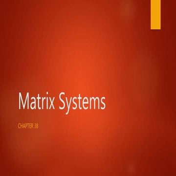 Matrix Systems