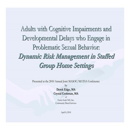 Adults with Cognitive Impairments and Developmental Delays who Engage in Prob...