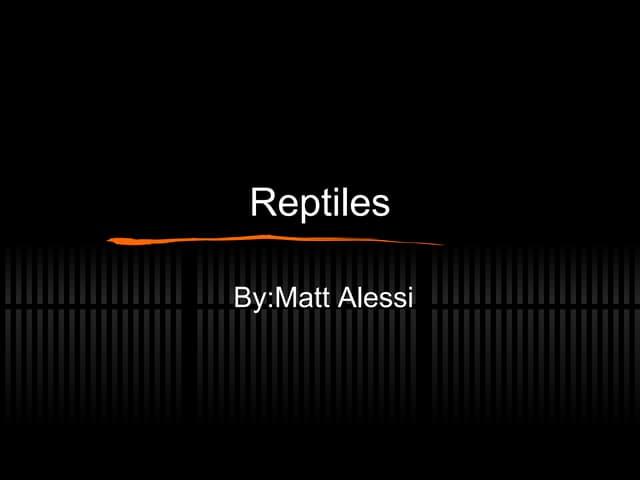 Matt A Reptiles PPT matt-a-reptiles-ppt