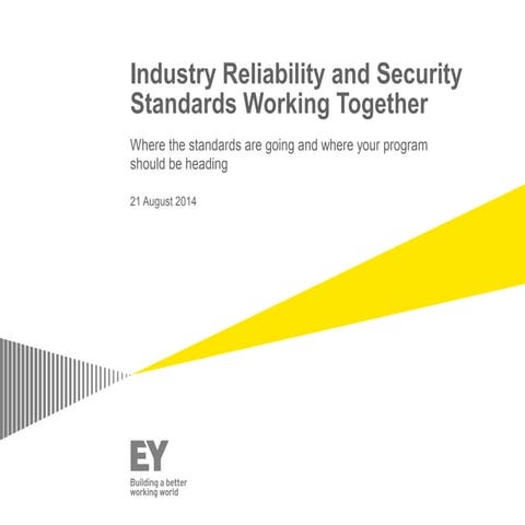 Industry Reliability and Security Standards Working Together