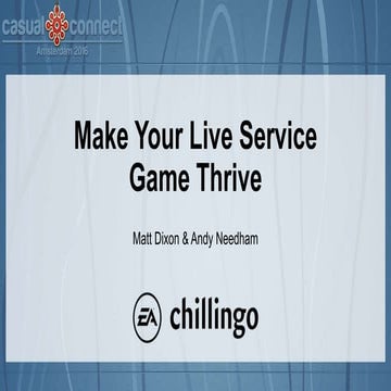 Make Your Live Service Game Thrive | Andy Needham, Matt Dixon