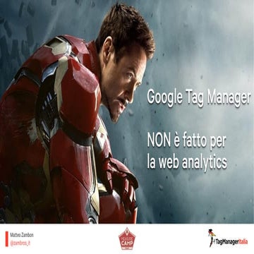 Matteo zambon MeasureCamp Milan 2018 - Google Tag Manager NON è fatto per la ...