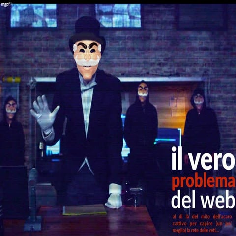 Il vero problema del web - Matteo Flora