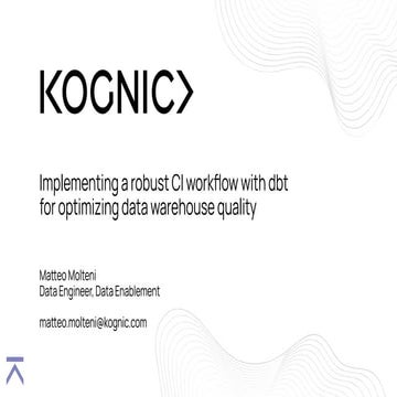 [DSC Europe 23] Matteo Molteni - Implementing a Robust CI Workflow with dbt f...