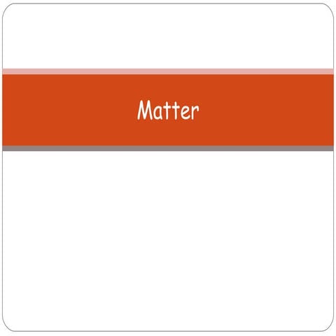 Matter