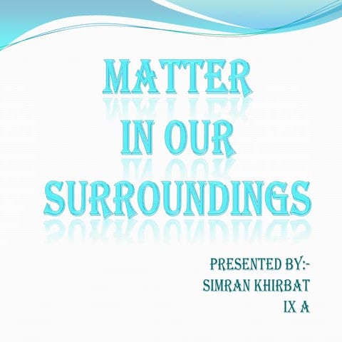 Matter in our surroundings