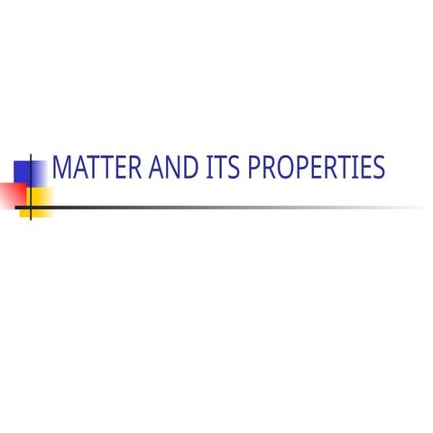 ...........Matter-and-Its-Properties.ppt
