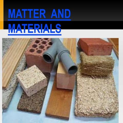 Matter and materials | PPTX